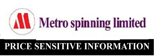 price sensitive information of metro spinning limited