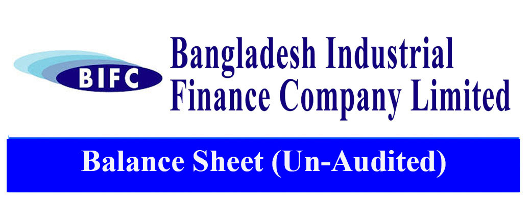 Balance Sheet (Un-Audited) As at June 30, 2026 of Bangladesh Industrial Finance Company Limited