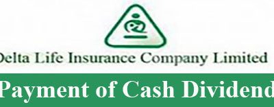 Payment of Cash Dividend For The Year Ended 2025 of Delta Life Insurance Company Limited
