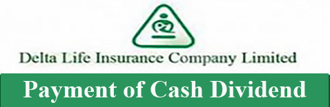Payment of Cash Dividend For The Year Ended 2025 of Delta Life Insurance Company Limited