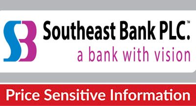 Price Sensitive Information of Southeast Bank PLC